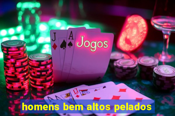 homens bem altos pelados